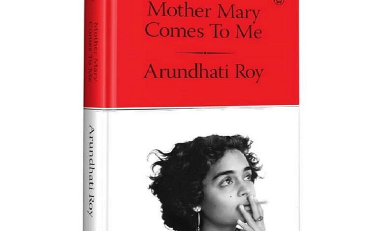 mother mary comes to me book review arundhati roy gujarat genocide riots